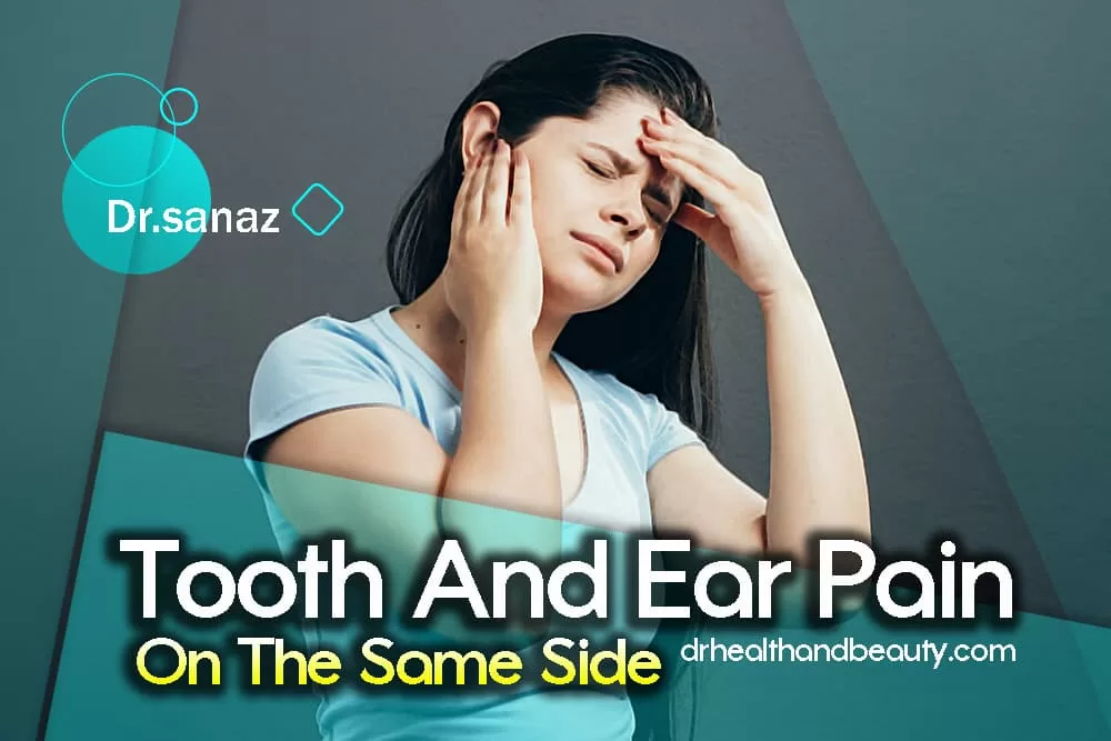 Tooth And Ear Pain On The Same Side