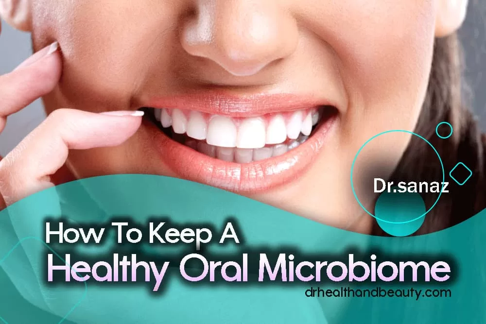 How To Keep Healthy Oral Microbiome