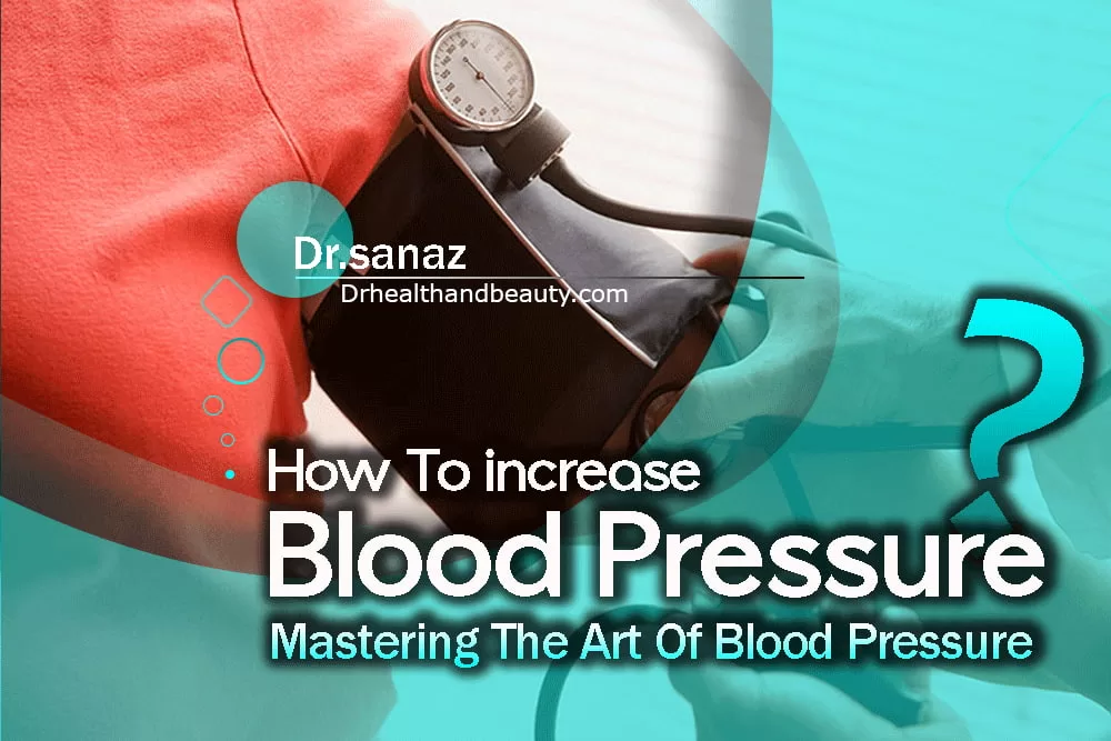 How To increase Blood Pressure?