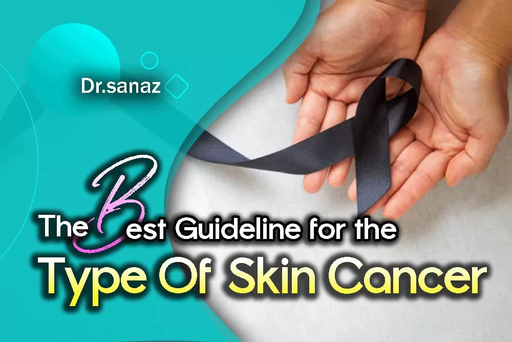 The-best-guideline-for-the-type-of-skin-cancer