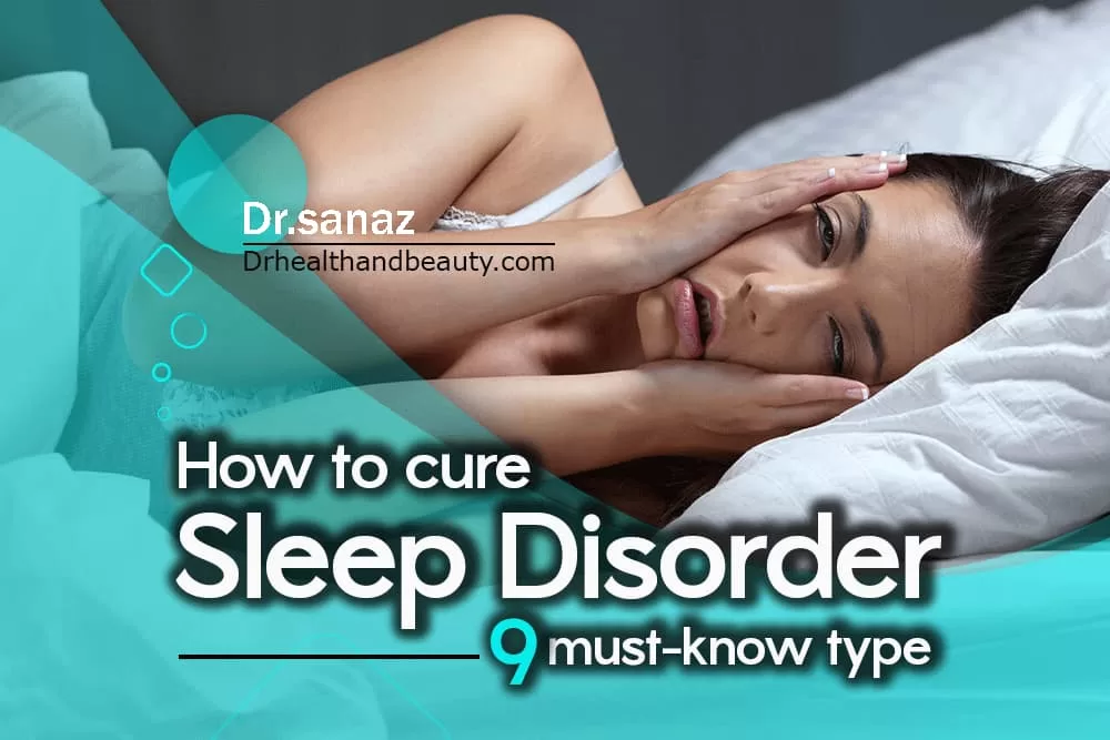 How To Cure Sleep Disorder / 9 Must-Know Type