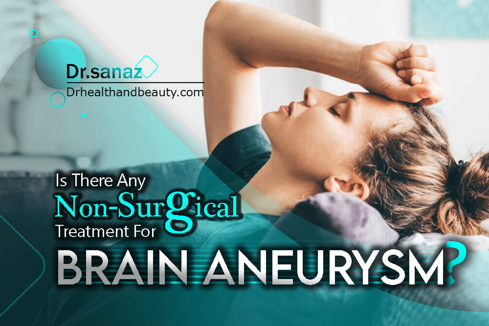 Is-There-Any-Non-Surgical-Treatment-For-A-Brain-Aneurysm