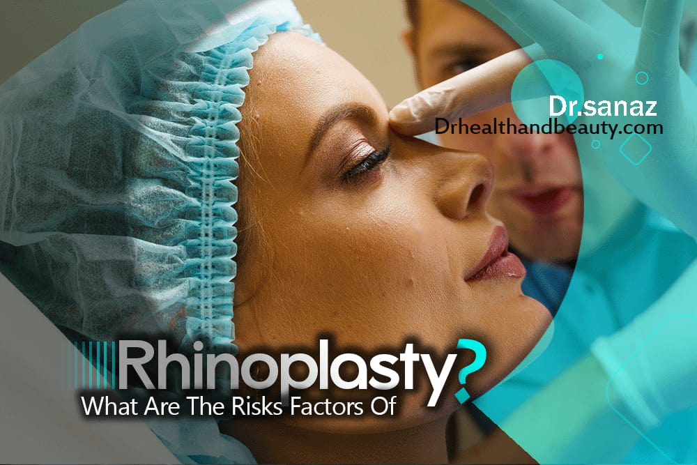 What-Are-The-Risks-Factors-Of-Rhinoplasty (1)