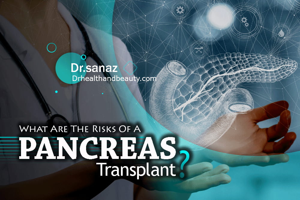 What-Are-The-Risks-Of-A-Pancreas-Transplant (1)