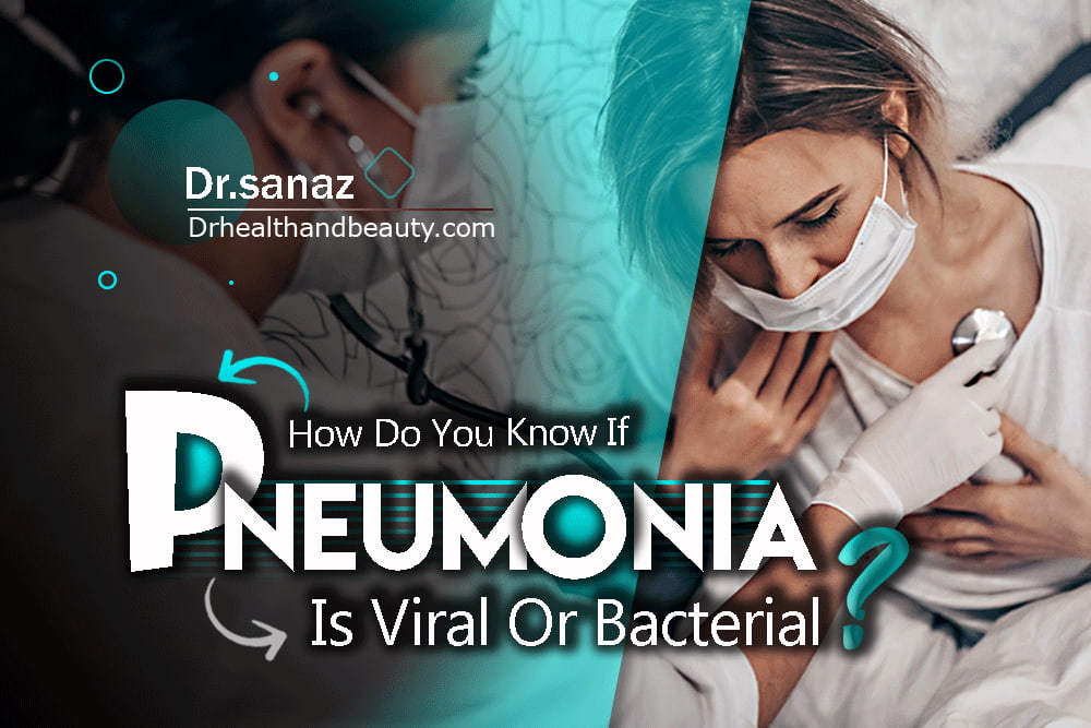 How Do You Know If Pneumonia Is Viral Or Bacterial?