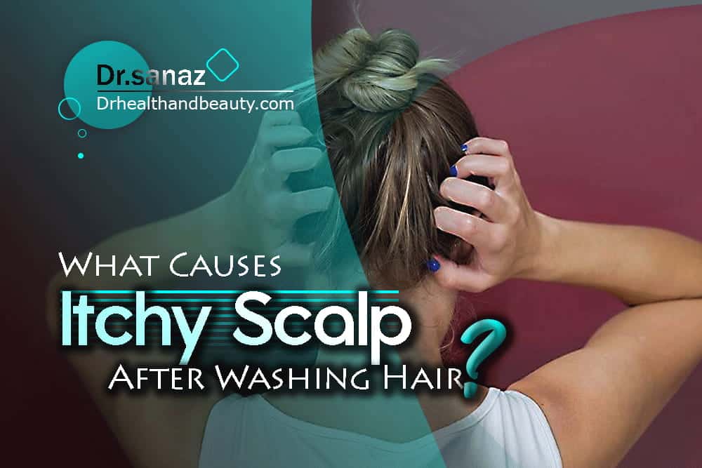 What Causes An Itchy Scalp After Washing Hair?