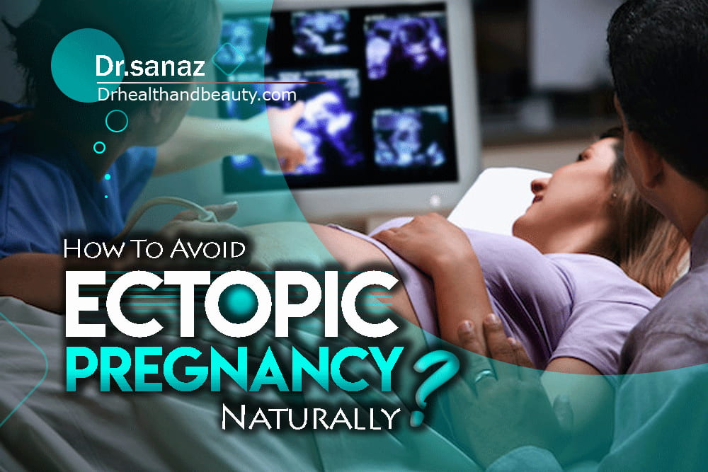 how To Avoid Ectopic Pregnancy Naturally