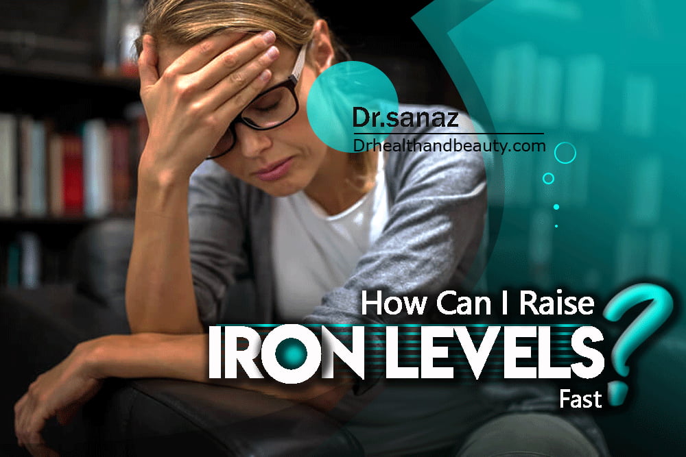 How-Can-I-Raise-Iron-Levels-Fast?