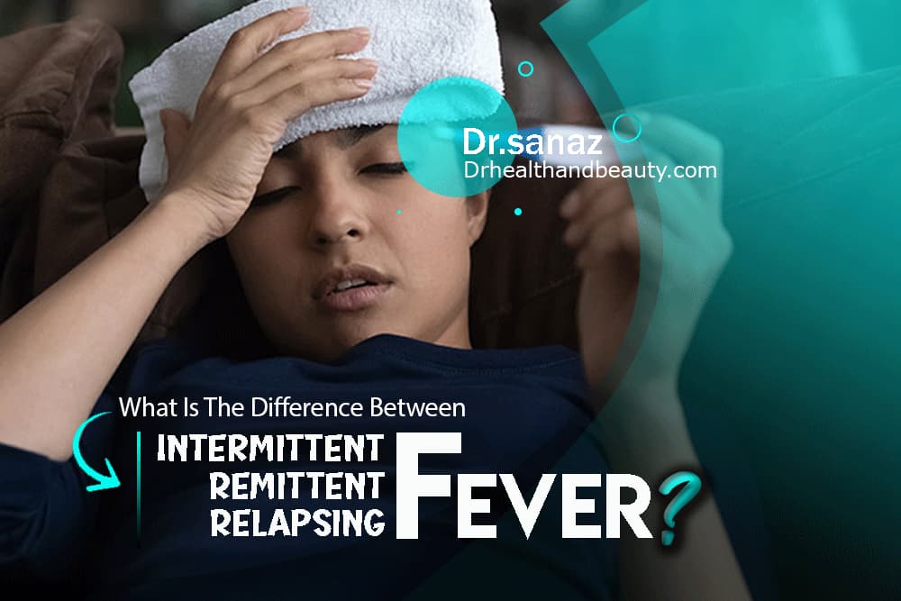 What Is The Difference Between Intermittent, Remittent, And Relapsing Fever?