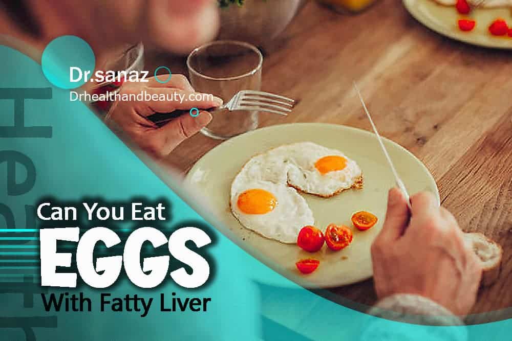 Can You Eat Eggs With Fatty Liver? The Facts On Fats