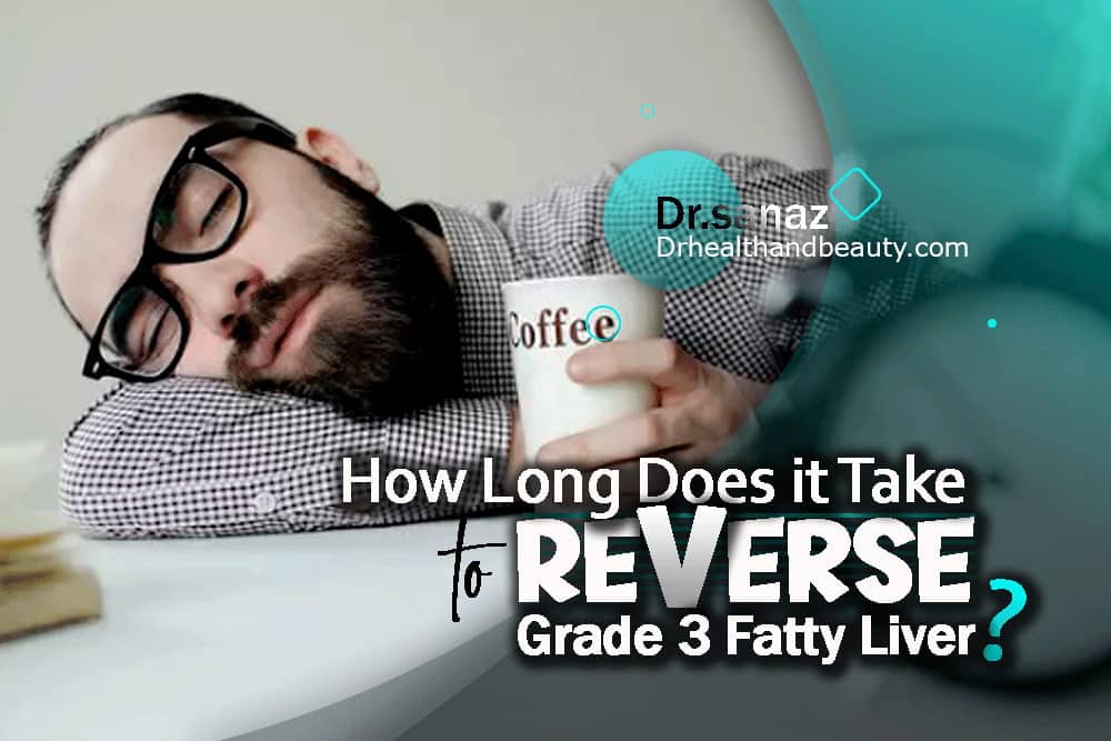 Unlocking The Timeline: How Long Does It Take To Reverse Grade 3 Fatty Liver?