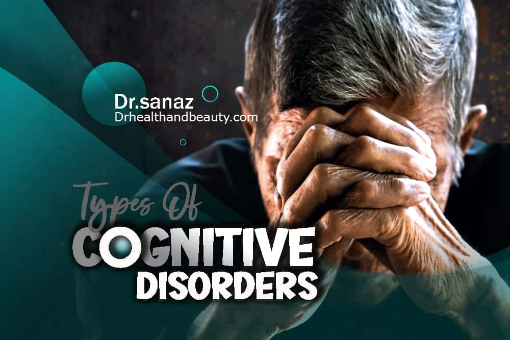 Beyond The Basics: Types Of Cognitive Disorders
