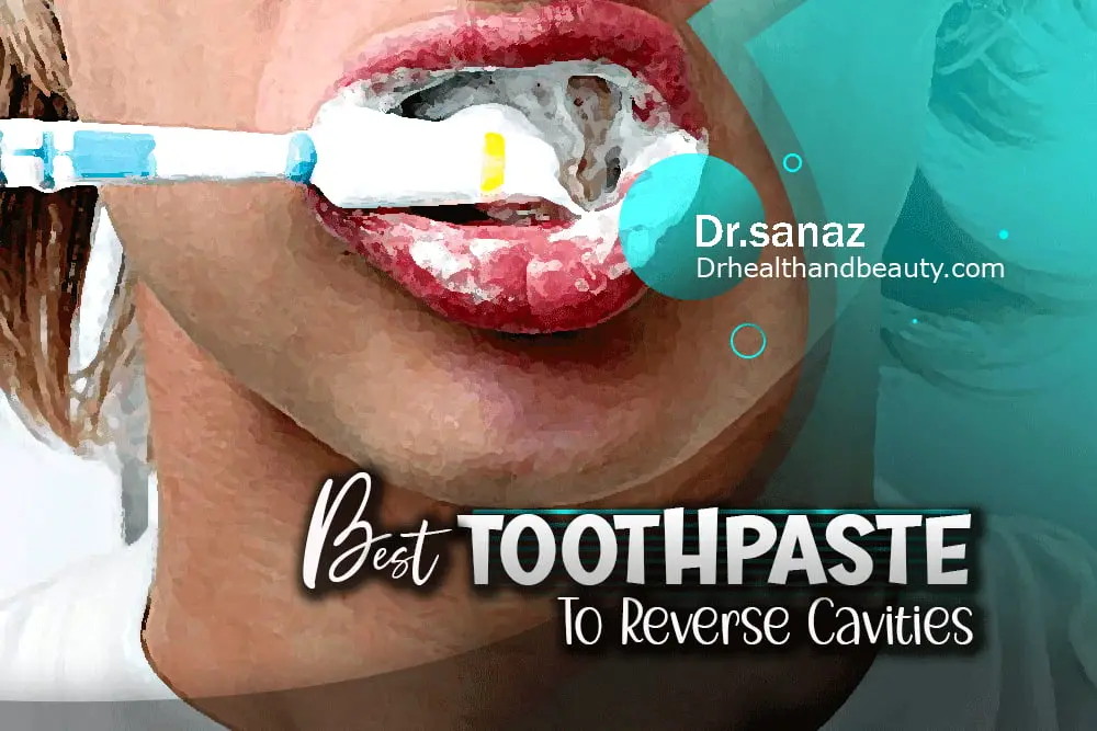 Best Toothpaste To Reverse Cavities