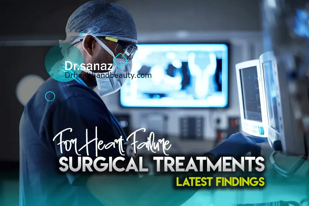 Latest Findings- Surgical Treatments For Heart Failure