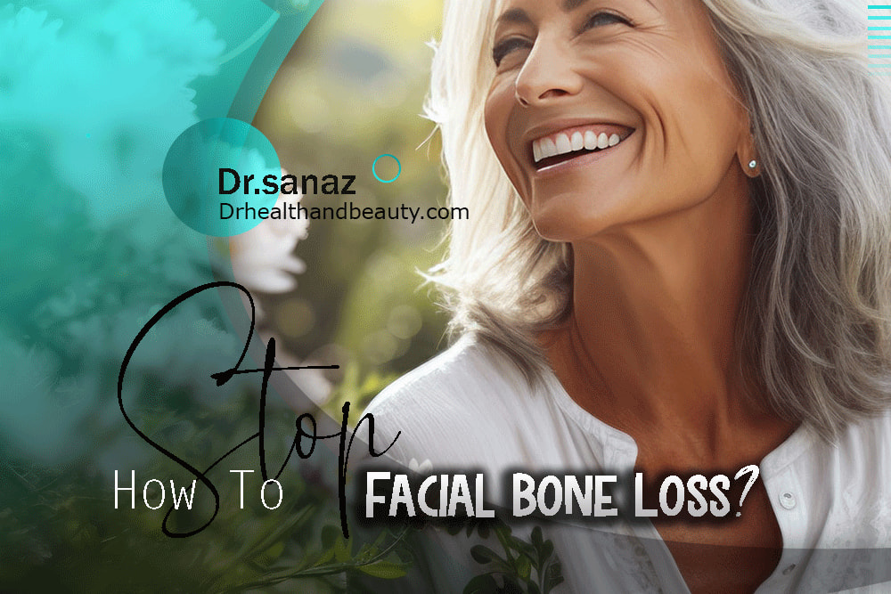How-To-Stop-Facial-Bone-Loss؟
