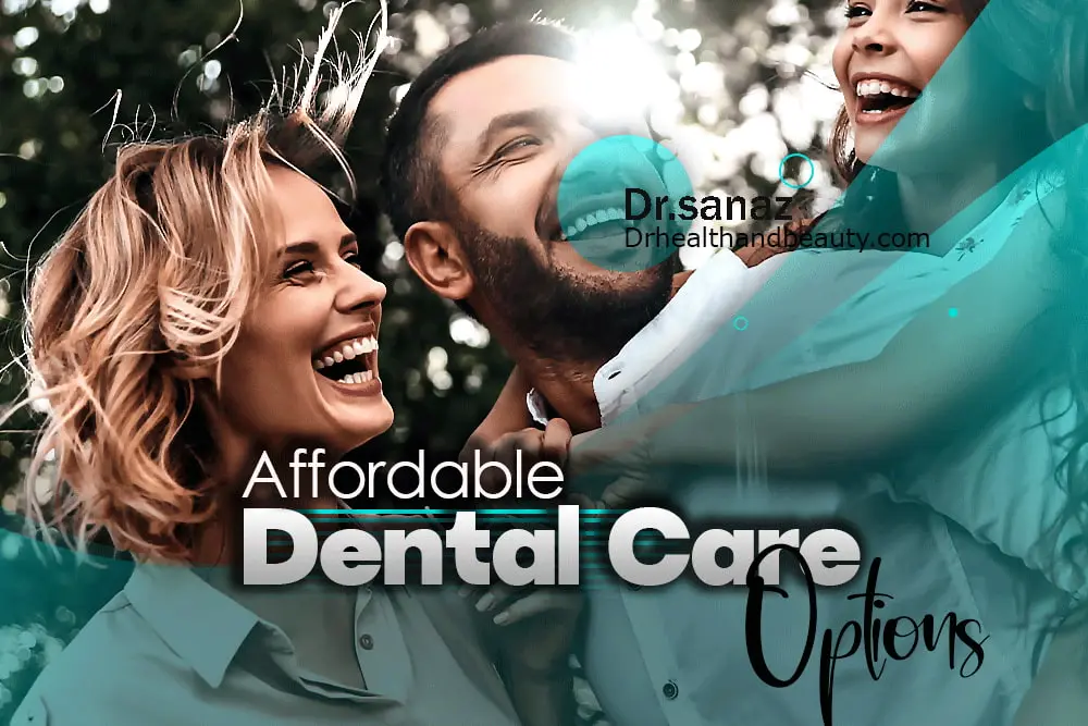 Affordable Dental Care Options