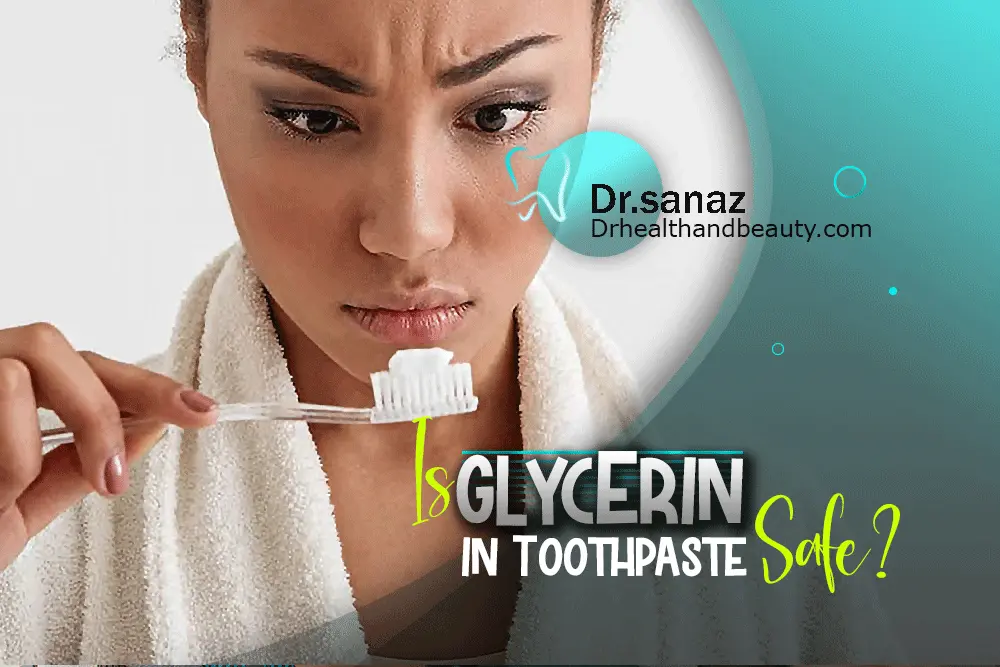 Is Glycerin in Toothpaste Safe?